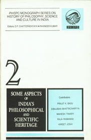 Beispielbild fr Some Aspects Of Indias Philosophical And Scientific Heritage (PHISPC Monograph Series On History Of Philosophy, Science And Culture In India), 2 zum Verkauf von Books in my Basket