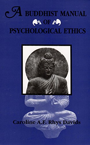 Stock image for A Buddhist Manual of Psychological Ethics (Buddhist Psychology) of the Fourth Century BC for sale by Vedams eBooks (P) Ltd