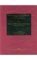 Stock image for Science, Philosophy And Culture: Multi-Disciplinary Explorations (History Of Science, Philosophy And Culture In Indian Civilization, Part 1) for sale by Books in my Basket