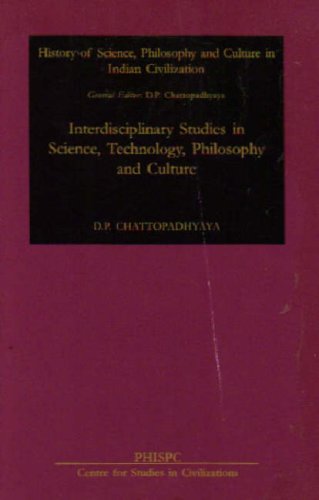 Imagen de archivo de Interdisciplinary Studies In Science, Technology, Philosophy And Culture, (History Of Science, Philosophy And Culture In Indian Civilization) a la venta por Books in my Basket