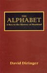 The Alphabet: A Key To The History Of Mankind