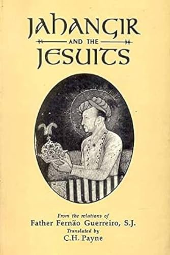 Beispielbild fr Jahangir and the Jesuits Account of the Travels of Benedict Goes zum Verkauf von PBShop.store US