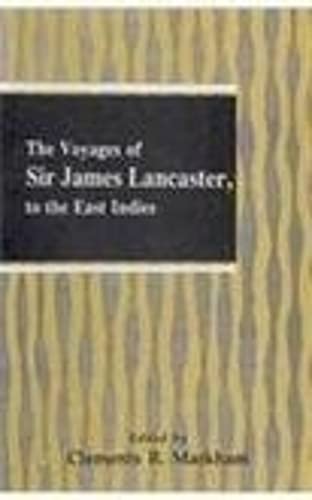 The Voyages of Sir James Lancaster to the East Indies