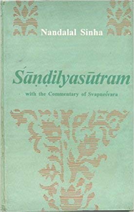 Stock image for Sandilyasutram: With The Commentary Of Svapnesvara for sale by Books in my Basket
