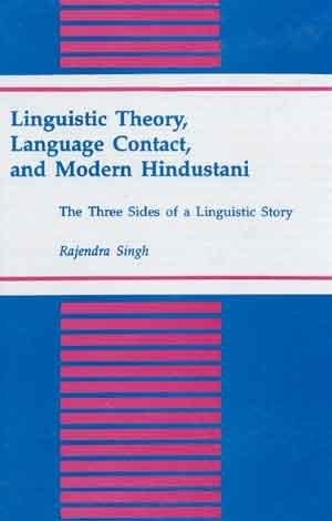 Stock image for Linguistic Theory, Language Contact, And Modern Hindustani: The Three Sides Of A Linguistic Theory for sale by Books in my Basket