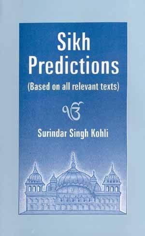 9788121508476: Sikh Predictions Based on All Relevant Texts