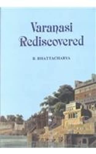 9788121508605: Varanasi Rediscovered [Lingua Inglese]