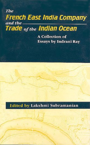 9788121508650: French East India Company and the Trade of the Indian Ocean
