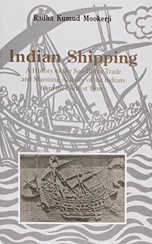 Beispielbild fr Indian Shipping. A history of the sea-borne trade and maritime activity of the Indians from the earliest times. zum Verkauf von Antiquariat Alte Seiten - Jochen Mitter