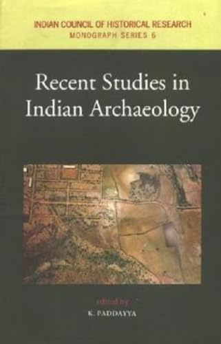 Imagen de archivo de Recent Studies in Indian Archaeology (Indian Council of Historicla Research Monograph, 6) a la venta por Red's Corner LLC