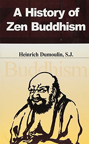 A History of Zen Buddhism (9788121509589) by Dumoulin, Heinrich