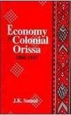 Economy Of Colonial Orissa 1866-1947