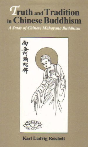 Stock image for Truth And Tradition In Chinese Buddhism: A Study Of Chinese Mahayana Buddhism for sale by Books in my Basket