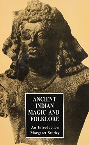 Ancient Indian Magic & Folklore: An Introduction (9788121510059) by Margaret Stutley