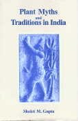 Stock image for Plant Myths And Traditions In India (Revised And Enlarged Edition) for sale by Books in my Basket