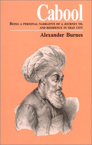 Stock image for Cabool: Being a Personal Narrative of a Journey To, and Residence in That City [Hardcover] Burnes, Sir Alexander for sale by LIVREAUTRESORSAS