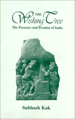 The Wishing Tree: The Presence and Promise of India (9788121510325) by Kak, Subhash