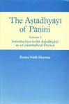 Imagen de archivo de The Astadhyayi Of Panini. Vol. I (Introduction To The Astadhyayi As A Grammatical Device) a la venta por Books in my Basket