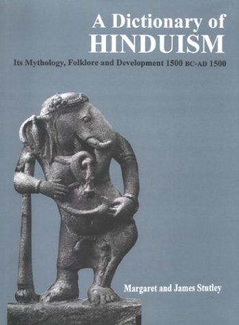 9788121510745: Dictionary of Hinduism: Its Mythology,Folklore and Development 1500 BC to 1500 AD