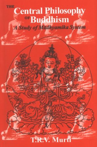 9788121510806: Central Philosophy of Buddhism: A Study of Madhyamika System