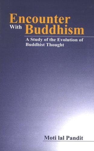 Encounter With Buddhism: A Study of the Evolution of Buddhist Thought (9788121511599) by Pandit, Moti Lal