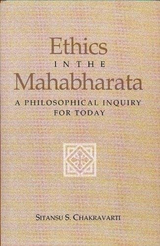 9788121511711: Ethics in the Mahabharata: A Philosophical Inquiry for Today