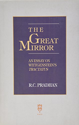 Stock image for The Great Mirror: An Essay On Wittgensteins Tractatus for sale by Books in my Basket