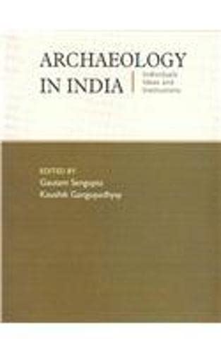 Imagen de archivo de Archarology in India: Individuals, Ideas and Institutions a la venta por MK BOOK SERVICES