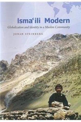 Isma`ili Modern: Globalization and Identity in a Muslim Community