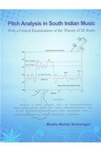 Pitch Analysis in South Indian Music: with a Critical Examination of the Theory of 22 Sruti-s