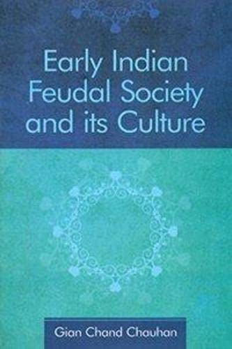 9788121512756: Early Indian Feudal Society and its Culture