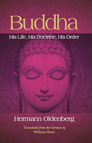 9788121513173: Buddha: His Life, His Doctrine, His Order [Paperback] [Jan 01, 2017] Hermann Oldenberg (Author) & William Hoey (tr.)