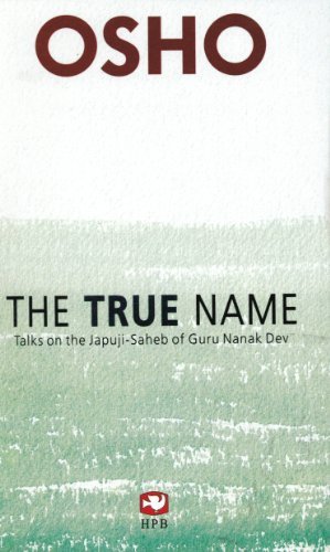 Beispielbild fr The True Name: Talks on the Japuji-Saheb of Guru Nanak Dev zum Verkauf von Anybook.com