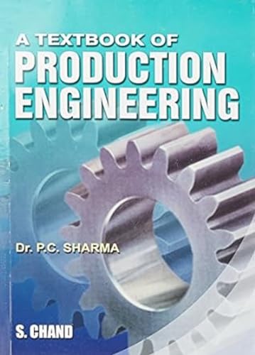 9788121901116: Textbook of Production Engineering