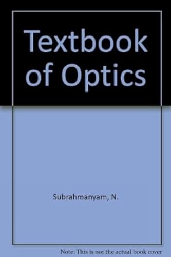 Textbook of Optics (9788121901123) by N.S. Subrahmanyam