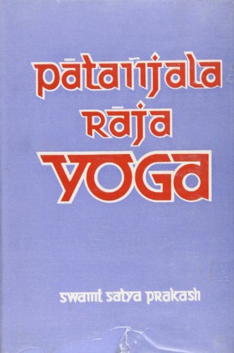 Patanjala Raja Yoga (9788121901291) by Prakash, Satya