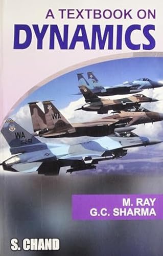 9788121903424: A Textbook on Dynamics [Mar 01, 2005] Ray, M. and Sharma, G. C.