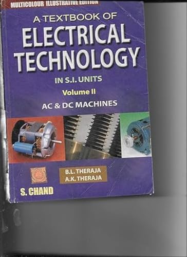 9788121924375: A Textbook of Electrical Technology in S.I Units, Vol. 2: AC and DC Machines