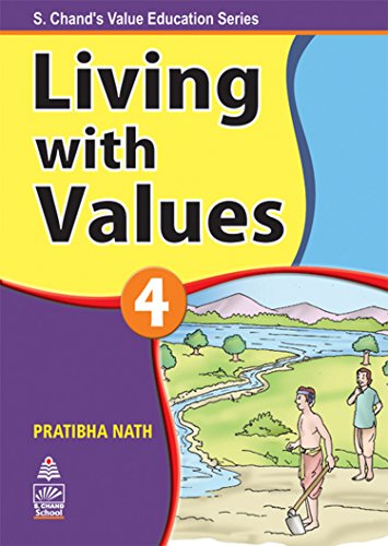 Stock image for S. CHAND*S VALUE EDUCATION SERIES: LIVING WITH VALUES - BOOK 4 for sale by Mispah books