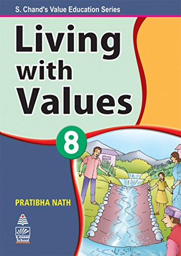 Stock image for S. CHAND*S VALUE EDUCATION SERIES: LIVING WITH VALUES - BOOK 8 for sale by dsmbooks