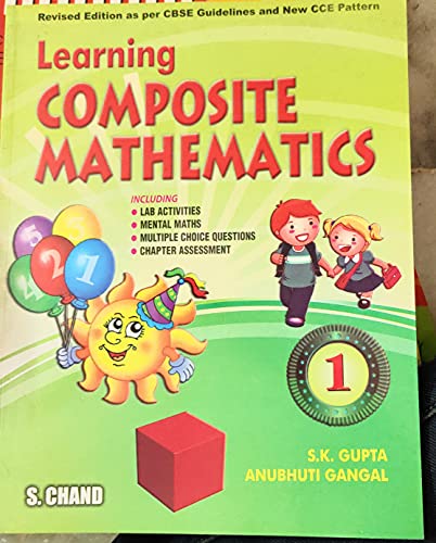 9788121930123: LEARNING COMPOSITE MATHEMATICS - BOOK 1 [Perfect Paperback] [Jan 01, 2008] S. K. GUPTA, ANUBHUTI GANGAL