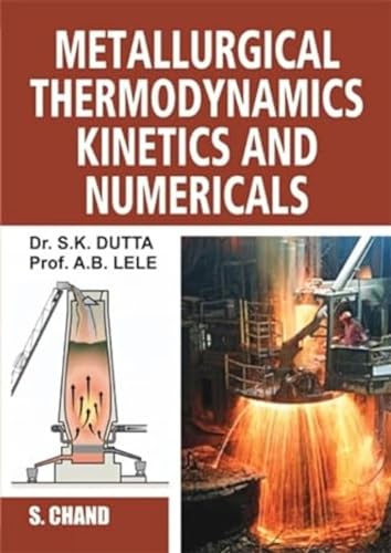 Beispielbild fr Metallurgical Thermodynamics Kinetics and Numericals zum Verkauf von Books Puddle