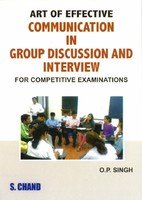 Art of Effective Communication in Group Discussion and Interview: For Competitive Examinations, (...