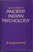 Source book on ancient Indian psychology (9788122003123) by Kuppuswamy, Bangalore