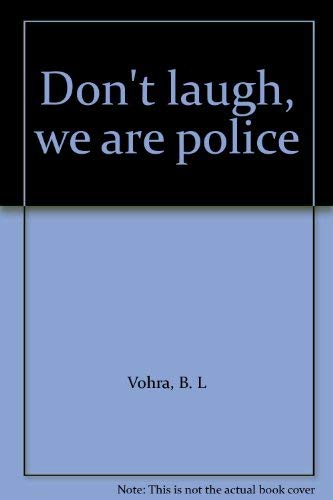 Don't laugh, we are police (9788122003963) by B. L Vohra