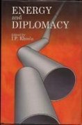 9788122007084: Energy and Diplomacy [hardcover] I.P. Khosla [Jan 01, 2005]