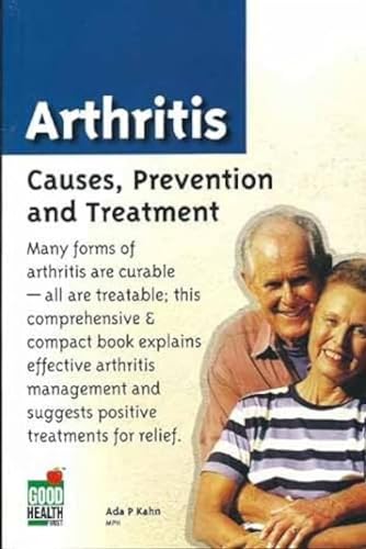 Arthritis: Causes, Prevention and Treatment