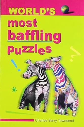 Imagen de archivo de World's Most Baffling Puzzles a la venta por Books Puddle