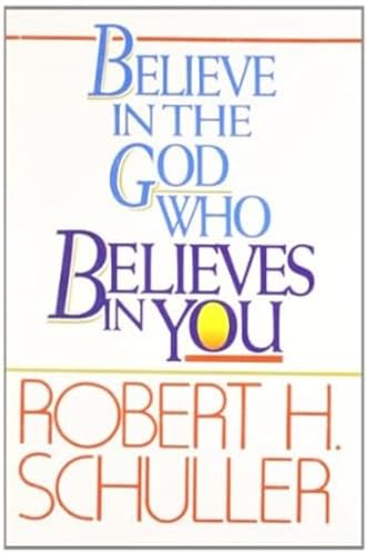 Imagen de archivo de Believe in the God Who Believes in You a la venta por Hawking Books