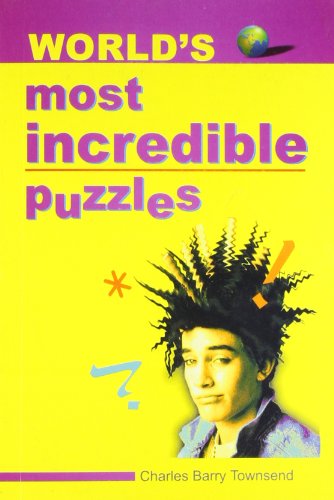 Beispielbild fr World's Most Incredible Puzzles zum Verkauf von Books Puddle